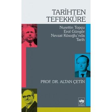 Tarihten Tefekküre - Altan Çetin