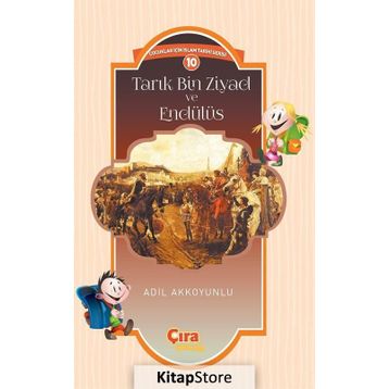 Tarık Bin Ziyad ve Endülüs - Adil Akkoyunlu