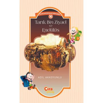 Tarık Bin Ziyad ve Endülüs - Adil Akkoyunlu