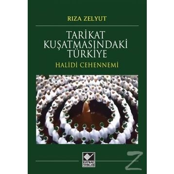 Tarikat Kuşatmasındaki Türkiye - Rıza Zelyut