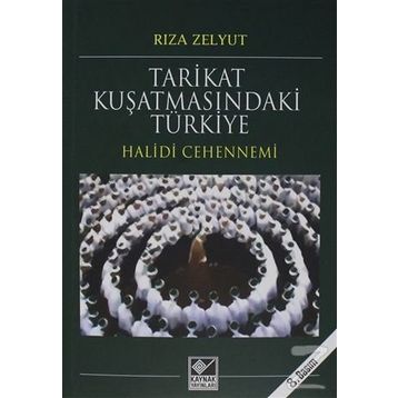 Tarikat Kuşatmasındaki Türkiye - Rıza Zelyut