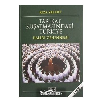 Tarikat Kuşatmasındaki Türkiye - Rıza Zelyut
