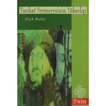 TARIKAT SERMAYESININ YÜKS - FAIK BULUT