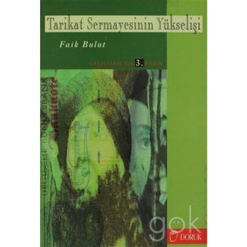 TARIKAT SERMAYESININ YÜKS - FAIK BULUT