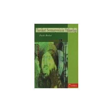 TARIKAT SERMAYESININ YÜKS - FAIK BULUT