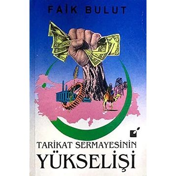 TARIKAT SERMAYESININ YÜKS - FAIK BULUT