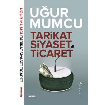 TARIKAT, SIYASET, TICARET - UĞUR MUMCU
