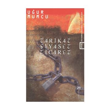 TARIKAT, SIYASET, TICARET - UĞUR MUMCU