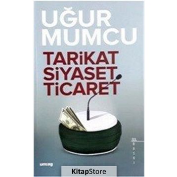 TARIKAT, SIYASET, TICARET - UĞUR MUMCU