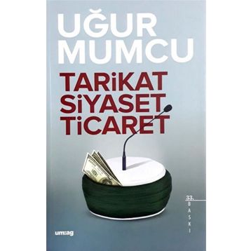 TARIKAT, SIYASET, TICARET - UĞUR MUMCU
