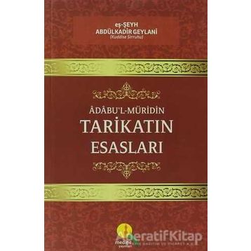 Tarikatın Esasları - Eş-şeyh Abdülkadir