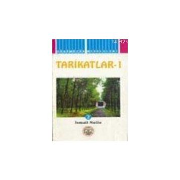 TARIKATLAR 1 VEFAIYYE-KADIRIYYE-YESEVIYYE-RIFAIYYE-MEDENIYYE - İSMAİL MUTLU