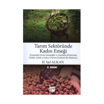 Tarım Sektöründe Kadın Emeği - Işıl Alkan