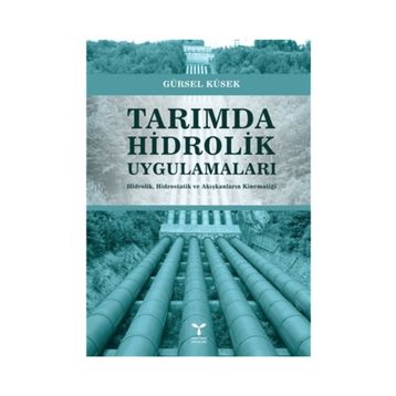 Tarımda Hidrolik Uygulamaları - Gürsel Küsek