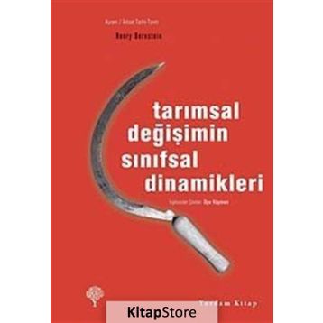 Tarımsal Değişimin Sınıfsal Dinamikleri - Henry Bernstein
