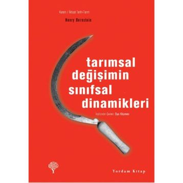 Tarımsal Değişimin Sınıfsal Dinamikleri - Henry Bernstein