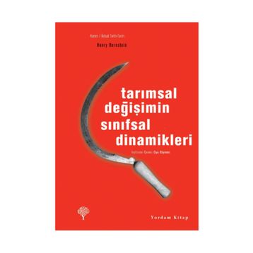 Tarımsal Değişimin Sınıfsal Dinamikleri - Henry Bernstein