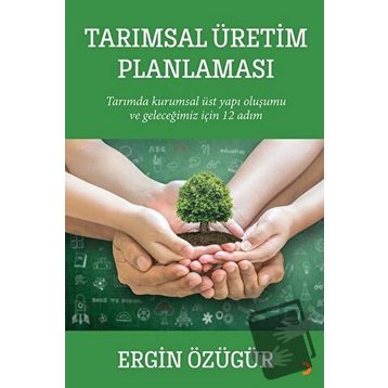 Tarımsal Üretim Planlaması - Ergin Özügür