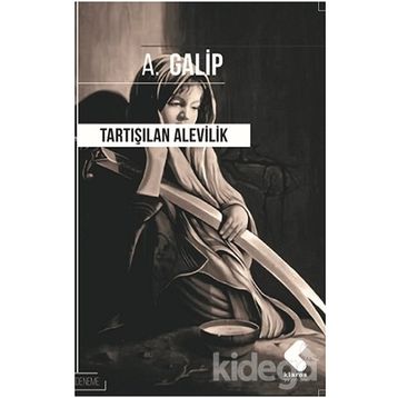 Tartışılan Alevilik - Hasgül Erkılıç