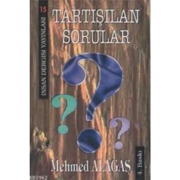 TARTIŞILAN SORULAR - MEHMET ALAGAŞ