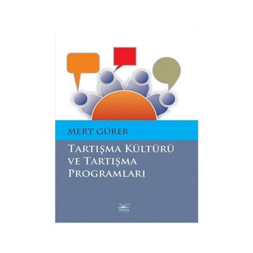 Tartışma Kültürü ve Tartışma Programları - Mert Gürer