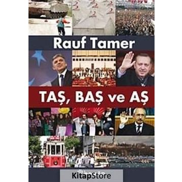 TAŞ, BAŞ VE AŞ - RAUF TAMER