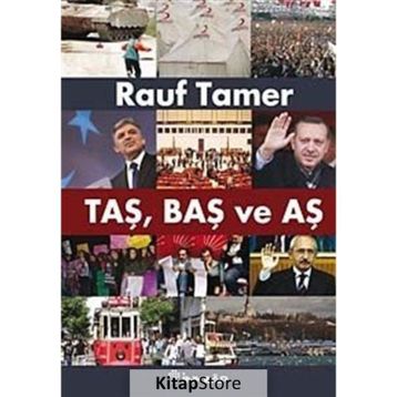 TAŞ, BAŞ VE AŞ - RAUF TAMER