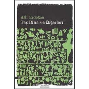 Taş Bina ve Diğerleri - Aslı Erdoğan