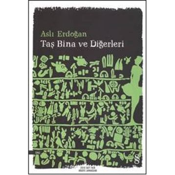 Taş Bina ve Diğerleri - Aslı Erdoğan