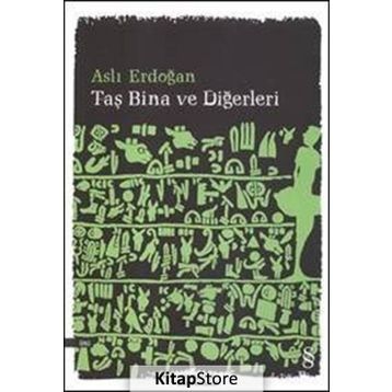 Taş Bina ve Diğerleri - Aslı Erdoğan