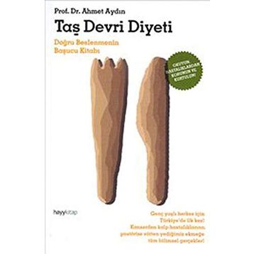 Taş Devri Diyeti Doğru Beslenmenin Başucu Kitabı - Ahmet Aydın