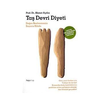 Taş Devri Diyeti Doğru Beslenmenin Başucu Kitabı - Ahmet Aydın