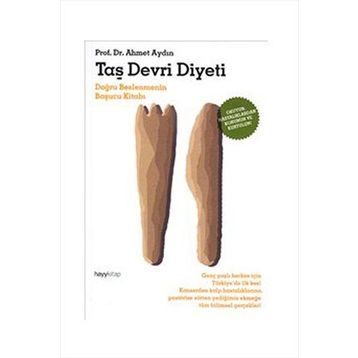Taş Devri Diyeti Doğru Beslenmenin Başucu Kitabı - Ahmet Aydın