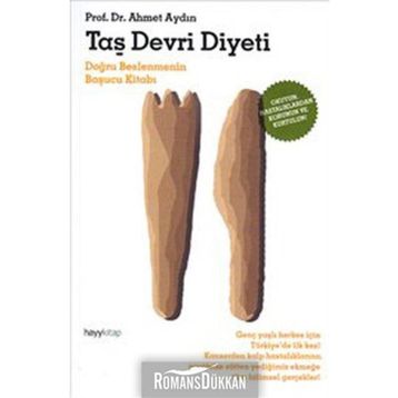 Taş Devri Diyeti Doğru Beslenmenin Başucu Kitabı - Ahmet Aydın