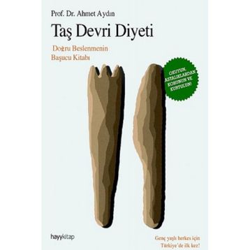 Taş Devri Diyeti Doğru Beslenmenin Başucu Kitabı - Ahmet Aydın