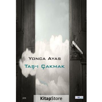 Taş-ı Çakmak - Yonca Ayas