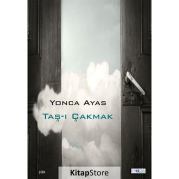 Taş-ı Çakmak - Yonca Ayas