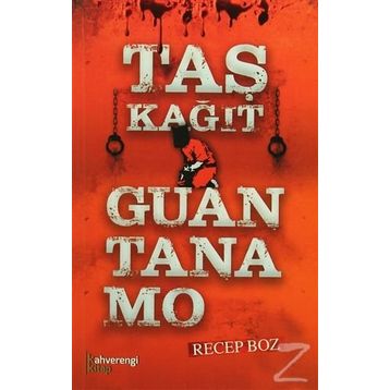 Taş Kağıt Guantanamo - Recep Boz