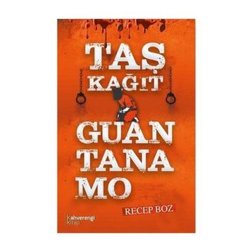 Taş Kağıt Guantanamo - Recep Boz