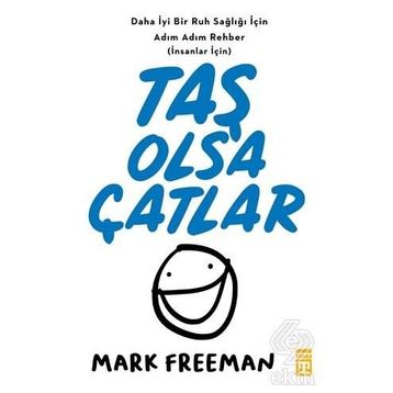 Taş Olsa Çatlar - Mark Freeman