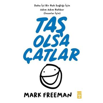 Taş Olsa Çatlar - Mark Freeman