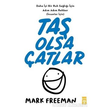 Taş Olsa Çatlar - Mark Freeman