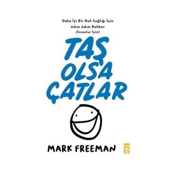 Taş Olsa Çatlar - Mark Freeman