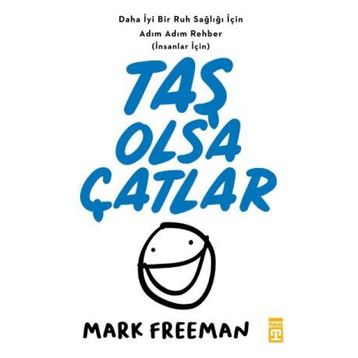 Taş Olsa Çatlar - Mark Freeman