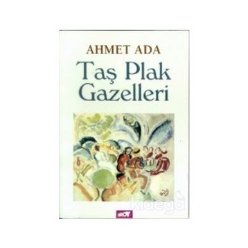 Taş Plak Gazelleri - Ahmet Ada