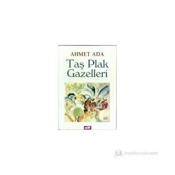 Taş Plak Gazelleri - Ahmet Ada