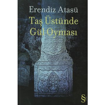 Taş Üstünde Gül Oyması - Erendiz Atasü