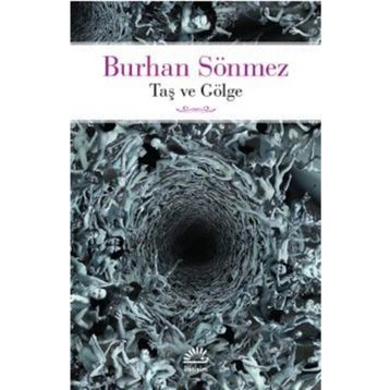 Taş ve Gölge - Burhan Sönmez