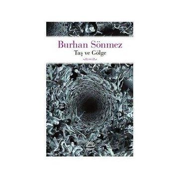 Taş ve Gölge - Burhan Sönmez