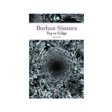 Taş ve Gölge - Burhan Sönmez